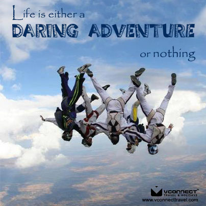Life is either a daring adventure or nothing