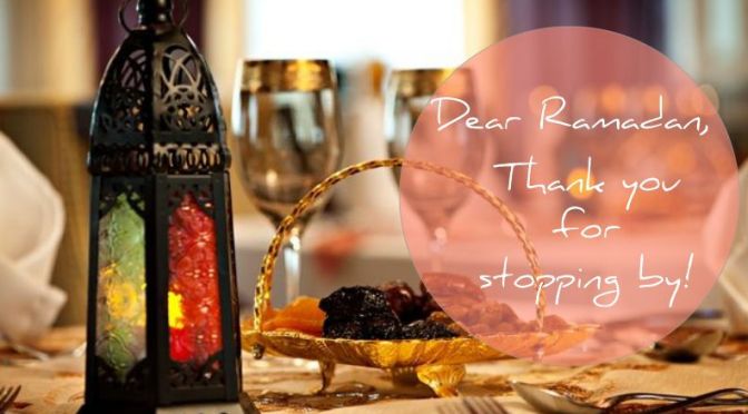 Dear Ramadan, Thanks for stopping by